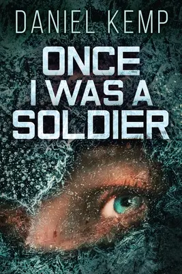 Il était une fois un soldat - Once I Was A Soldier