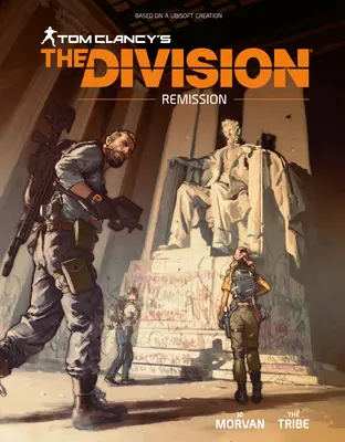 The Division de Tom Clancy : La rémission - Tom Clancy's the Division: Remission