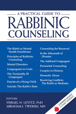 Guide pratique du conseil rabbinique : Une lumière juive Réimpression classique - A Practical Guide to Rabbinic Counseling: A Jewish Lights Classic Reprint