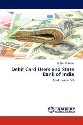 Les utilisateurs de cartes de débit et la State Bank of India - Debit Card Users and State Bank of India