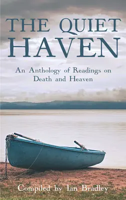 Quiet Haven - Une anthologie de lectures sur la mort et le paradis - Quiet Haven - An Anthology of Readings on Death and Heaven