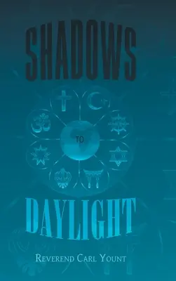 Des ombres à la lumière du jour - Shadows To Daylight