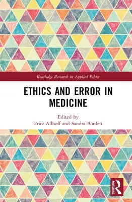 Éthique et erreur en médecine - Ethics and Error in Medicine