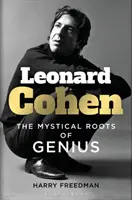 Leonard Cohen - Les racines mystiques du génie - Leonard Cohen - The Mystical Roots of Genius