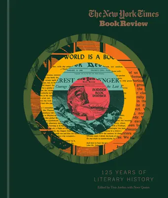 Le New York Times Book Review : 125 ans d'histoire littéraire - The New York Times Book Review: 125 Years of Literary History