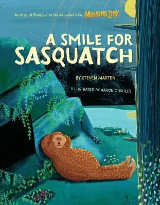 Un sourire pour le Sasquatch : L'histoire d'un chaînon manquant - A Smile for Sasquatch: A Missing Link Story