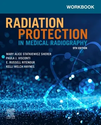 Manuel de radioprotection en radiographie médicale - Workbook for Radiation Protection in Medical Radiography