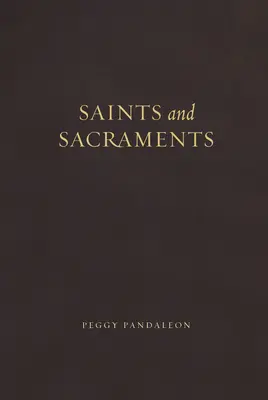 Saints et Sacrements - Saints and Sacraments