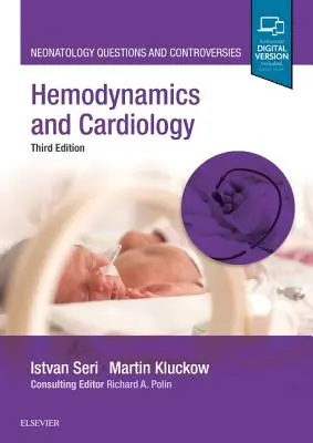 Hémodynamique et cardiologie : Questions et controverses en néonatologie - Hemodynamics and Cardiology: Neonatology Questions and Controversies