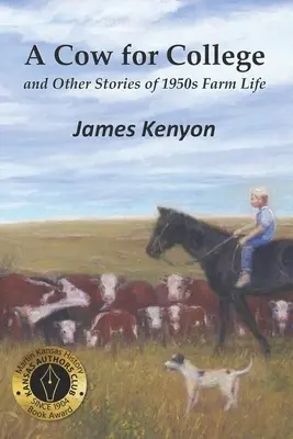 Une vache pour l'université : et autres histoires de la vie à la ferme dans les années 1950 - A Cow for College: and Other Stories of 1950s Farm Life