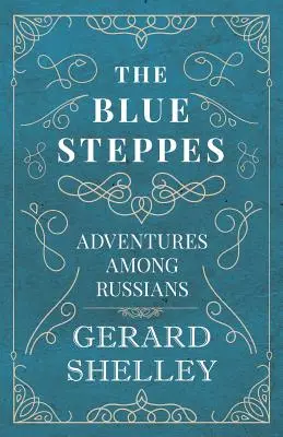 Les steppes bleues - Aventures chez les Russes - The Blue Steppes - Adventures Among Russians