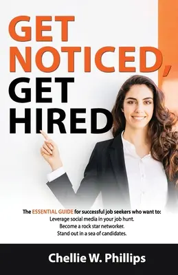 Se faire remarquer, se faire embaucher : Le guide essentiel pour les chercheurs d'emploi qui veulent : - Tirer parti des médias sociaux dans leur recherche d'emploi. - Devenir un Rocks - Get Noticed, Get Hired: The essential guide for successful job seekers who want to: - Leverage social media in your job hunt. - Become a Rocks