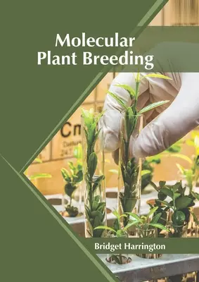 La sélection moléculaire des plantes - Molecular Plant Breeding