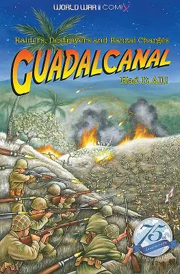 Guadalcanal avait tout pour plaire ! Raiders, Destroyers et Charges Banzai - Guadalcanal Had It All!: Raiders, Destroyers and Banzai Charges