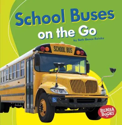 Les bus scolaires en mouvement - School Buses on the Go