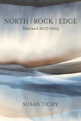 North Rock Edge : Shetland 2017/2019 - North Rock Edge: Shetland 2017/2019