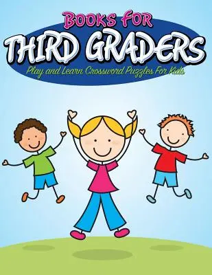 Livres pour les élèves de troisième année : Jouer et apprendre les mots croisés pour les enfants - Books For Third Graders: Play and Learn Crossword Puzzles For Kids