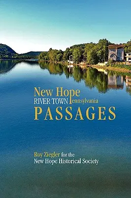 New Hope, Pennsylvanie : River Town Passages - New Hope, Pennsylvania: River Town Passages