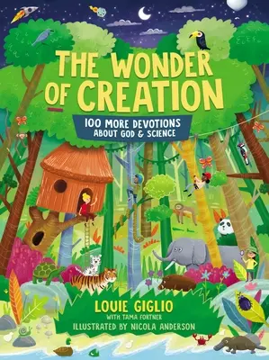 La merveille de la création : 100 autres dévotions sur Dieu et la science - The Wonder of Creation: 100 More Devotions about God and Science