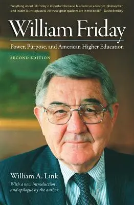 William Friday : Le pouvoir, l'objectif et l'enseignement supérieur américain - William Friday: Power, Purpose, and American Higher Education