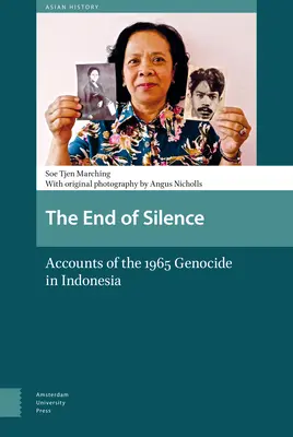 La fin du silence : Récits du génocide de 1965 en Indonésie - The End of Silence: Accounts of the 1965 Genocide in Indonesia