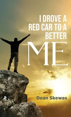 J'ai conduit une voiture rouge pour m'améliorer - I Drove A Red Car To A Better Me