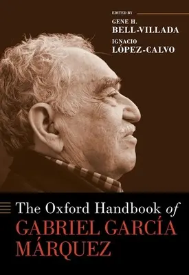 L'Oxford Handbook de Gabriel Garca Mrquez - The Oxford Handbook of Gabriel Garca Mrquez