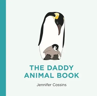 Le livre des animaux de papa - The Daddy Animal Book