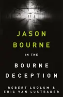 La tromperie des Bourne de Robert Ludlum - Robert Ludlum's The Bourne Deception