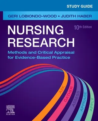 Guide d'étude pour la recherche en soins infirmiers : Méthodes et évaluation critique pour une pratique fondée sur des données probantes - Study Guide for Nursing Research: Methods and Critical Appraisal for Evidence-Based Practice