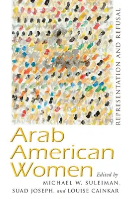 Femmes arabes américaines : Représentation et refus - Arab American Women: Representation and Refusal