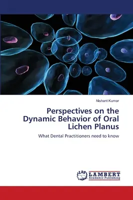 Perspectives sur le comportement dynamique du lichen plan buccal - Perspectives on the Dynamic Behavior of Oral Lichen Planus
