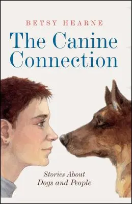 La connexion canine : Histoires de chiens et d'hommes - The Canine Connection: Stories about Dogs and People