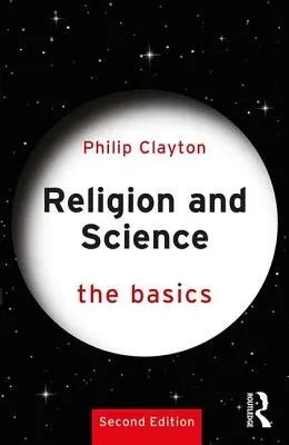 Religion et science : L'essentiel - Religion and Science: The Basics