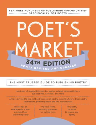 Poet's Market 34e édition : Le guide le plus fiable pour publier de la poésie - Poet's Market 34th Edition: The Most Trusted Guide to Publishing Poetry