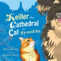 Keiller, le chat cathédrale en difficulté - Une aventure vivante et drôle sur l'amitié - Keiller the Cathedral Cat in Trouble - A lively and funny adventure about friendship