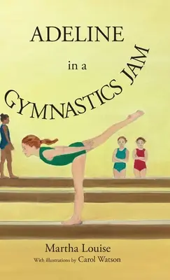 Adeline dans une joute de gymnastique - Adeline in a Gymnastics Jam