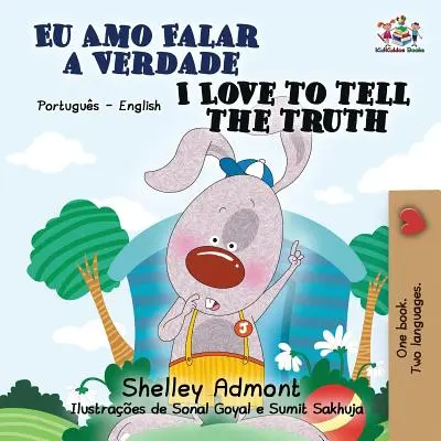 J'aime dire la vérité : livre bilingue portugais-anglais (brésilien) - I Love to Tell the Truth: Portuguese English Bilingual Book (Brazilian)