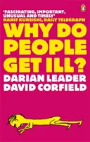 Pourquoi les gens tombent-ils malades ? - Explorer le lien entre le corps et l'esprit - Why Do People Get Ill? - Exploring the Mind-body Connection