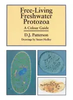 Freeliving Freshwater Protozoa (J. Patterson David (Professeur de zoologie Université de Sydney Australie)) - Freeliving Freshwater Protozoa (J. Patterson David (Professor of Zoology University of Sydney Australia))