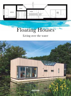 Maisons flottantes : Vivre au-dessus de l'eau - Floating Houses: Living Over the Water