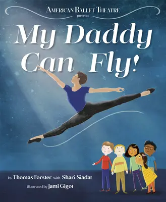 Mon père peut voler ! (American Ballet Theatre) - My Daddy Can Fly! (American Ballet Theatre)