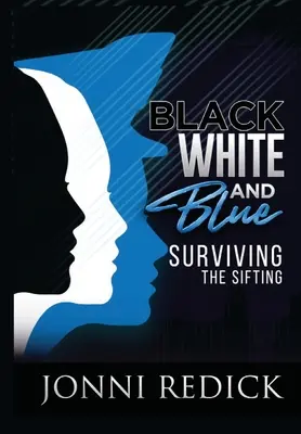 Noir, blanc et bleu, survivre au criblage : Survivre au criblage - Black, White and Blue, Surviving the Sifting: Surviving the Sifting