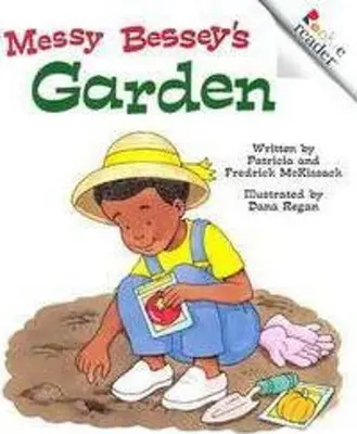 Le jardin de Messy Bessey (édition révisée) (un lecteur débutant) - Messy Bessey's Garden (Revised Edition) (a Rookie Reader)