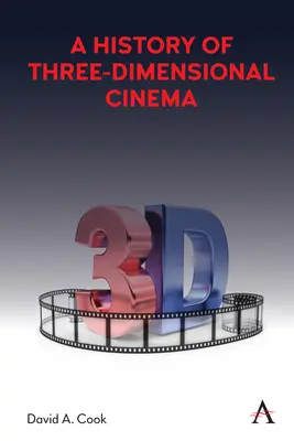 Histoire du cinéma en trois dimensions - A History of Three-Dimensional Cinema