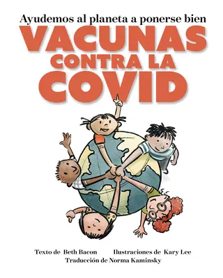 Aidons la planète à bien se porter : vaccins contre le coronavirus - Ayudemos Al Planeta a Ponerse Bien: Vacunas Contra La Covid