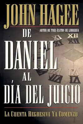 de Daniel Al Da del Juicio = De Daniel au Jugement dernier - de Daniel Al Da del Juicio = From Daniel to Doomsday