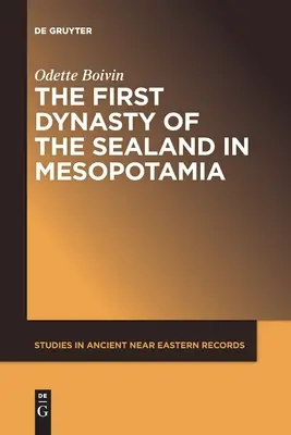 La première dynastie des Sealand en Mésopotamie - The First Dynasty of the Sealand in Mesopotamia