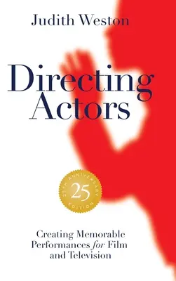 La direction d'acteurs - Édition du 25e anniversaire - Reliure cartonnée - Directing Actors - 25th Anniversary Edition - Case Bound