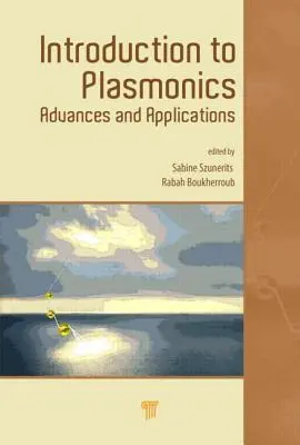 Introduction à la plasmonique : Avancées et applications - Introduction to Plasmonics: Advances and Applications